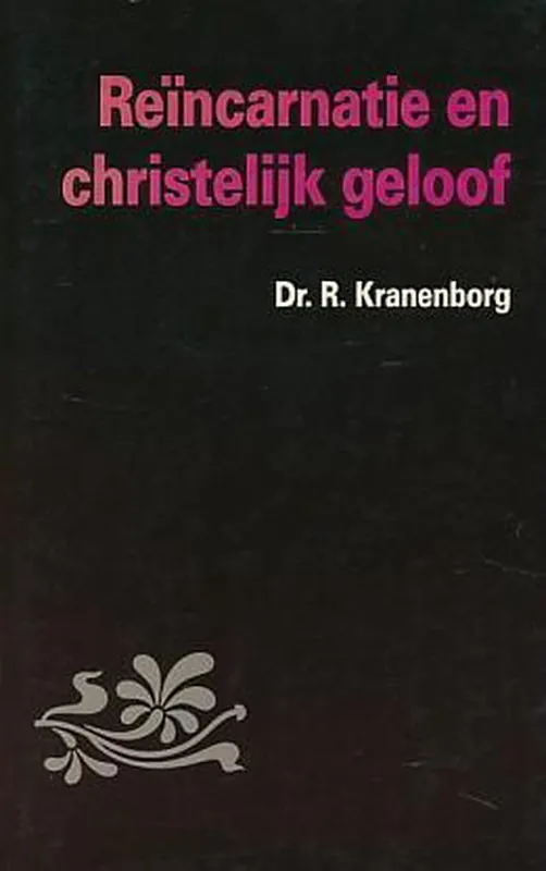 Reincarnatie en christelijk geloof - R. Kranenborg Speciale Aanbieding