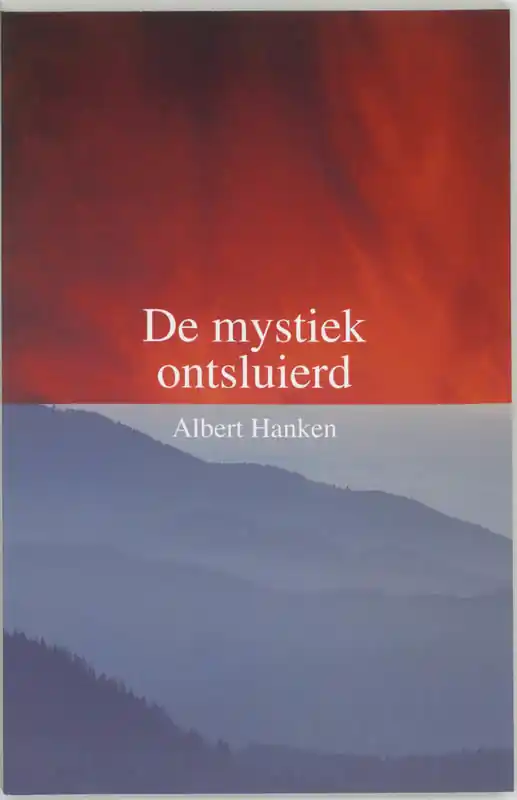 De mystiek ontsluierd - A. Hanken Favoriet