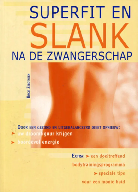 Superfit en slank na de Zwangerschap. - Zebothsen, Birgit. Alleen Vandaag