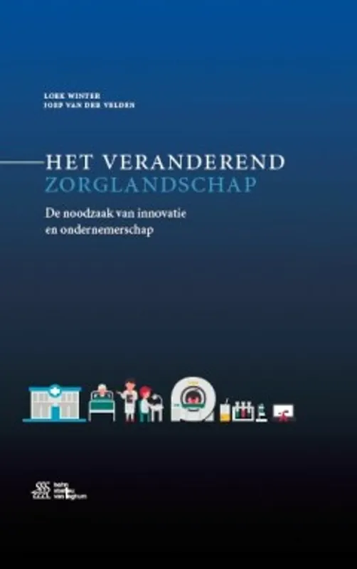 Het veranderend zorglandschap - Loek Winter; Joep Van der Velden Favoriet