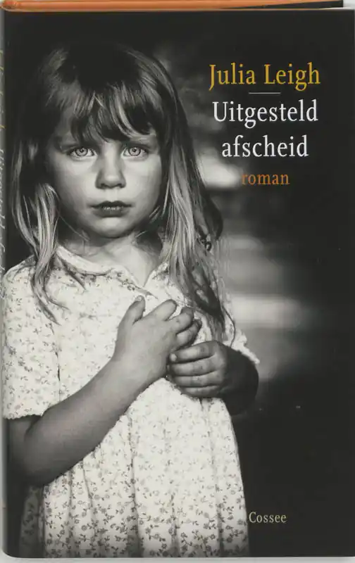 Uitgesteld afscheid - Julia Leigh Uitverkoop