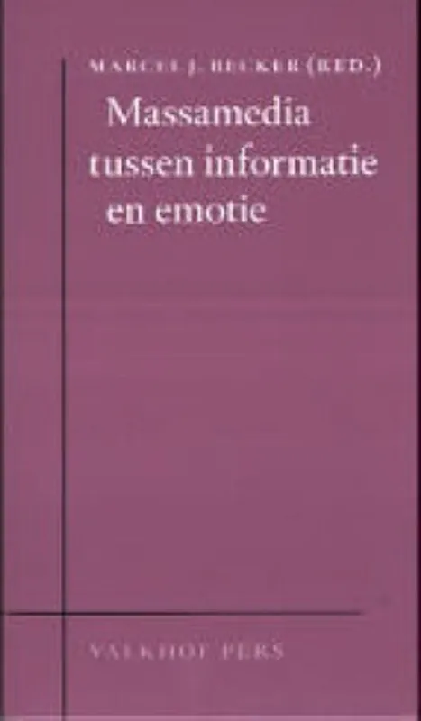 Finale Uitverkoop Massamedia tussen informatie en emotie - M.J. Becker; P.J.M van Tongeren; G.A.M. Beekelaar