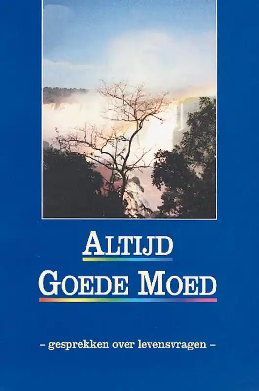 Favoriet Altijd goede moed - J. Baaijens; R. Boogaard; J.J. van Eckeveld