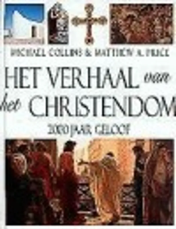 Het verhaal van het christendom - Michael Collins, Matthew A. Price Lage Prijs