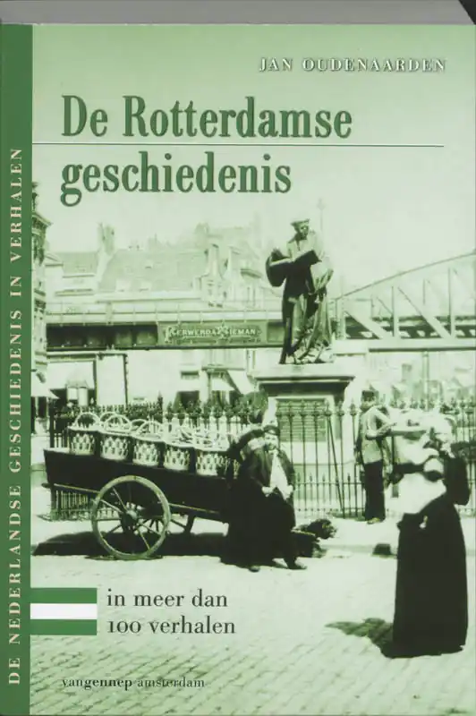 Finale Uitverkoop De Rotterdamse geschiedenis in meer dan 100 verhalen - Jan Oudenaarden