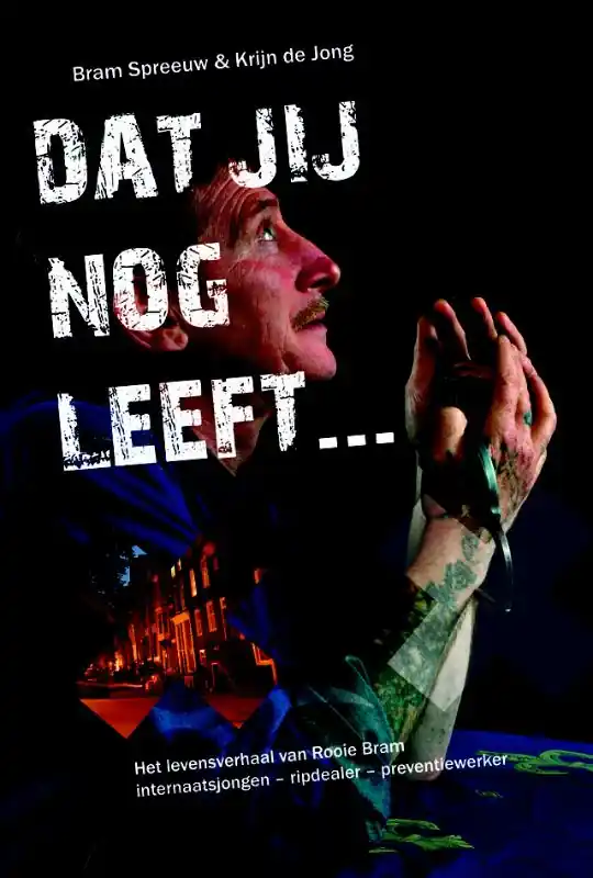 Laatste Kans DAT JIJ NOG LEEFT ... - BRAM SPREEUW