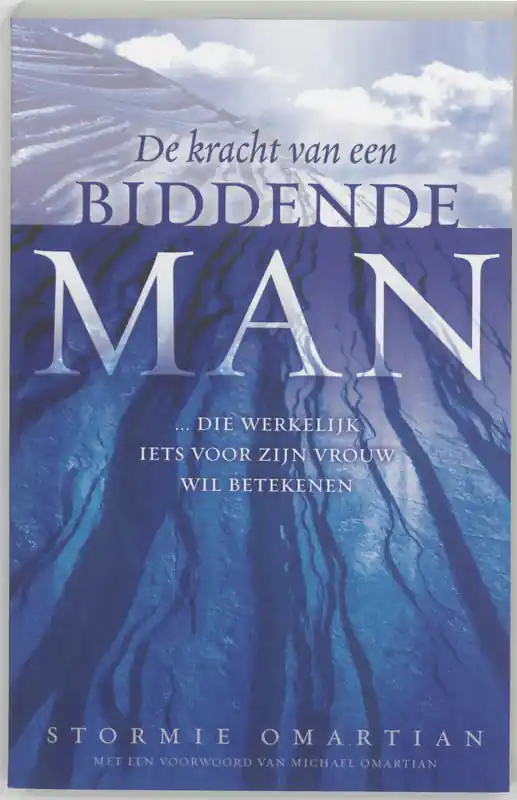 Nieuw De kracht van een biddende man - Stormie Omartian