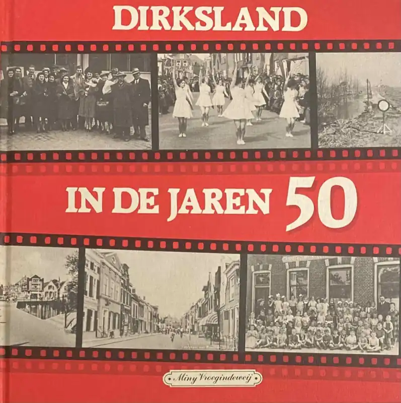 Dirksland in de jaren vyftig - Vroegindewey Favoriet