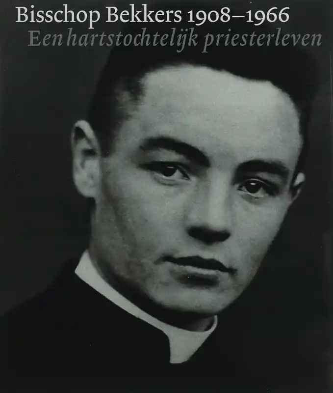 Bisschop Bekkers 1908-1966 - Hakvoort, Kees & Peter Steffen & Jan Walravens (samenstellingt) Laatste Kans