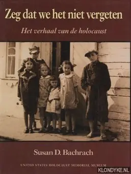 Rechtstreeks Van De Fabrikant Zeg dat we het niet vergeten - S.D. Bachrach