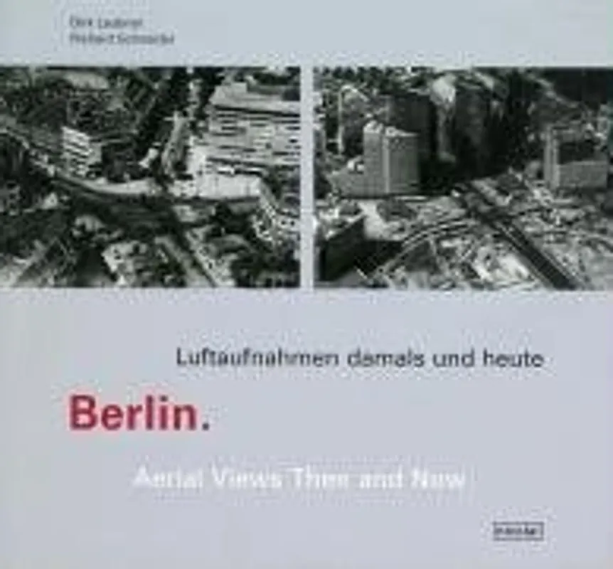 Berlin. Luftaufnahmen damals und heute - Richard Schneider Aanbieding