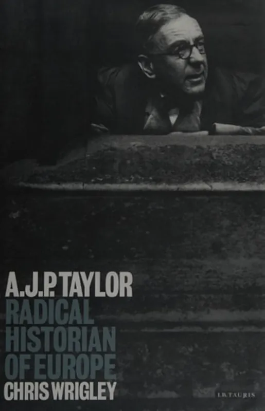 Premium A. J. P. Taylor - C. J. Wrigley
