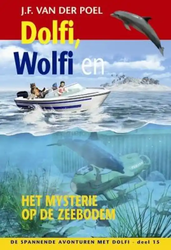Seizoensaanbieding Dolfi, Wolfi en het mysterie op de zeebodem - J.F. van der Poel