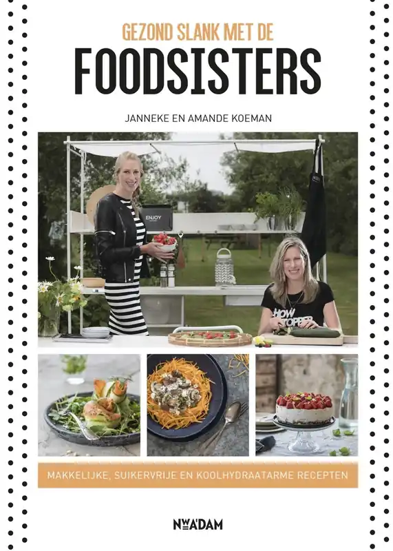 Must-Have Gezond slank met de Foodsisters - Janneke Koeman; Amande Koeman