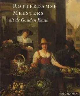 Beperkte Voorraad Rotterdamse meesters uit de Gouden Eeuw (museumeditie) - Schadee, Nora (redactie)