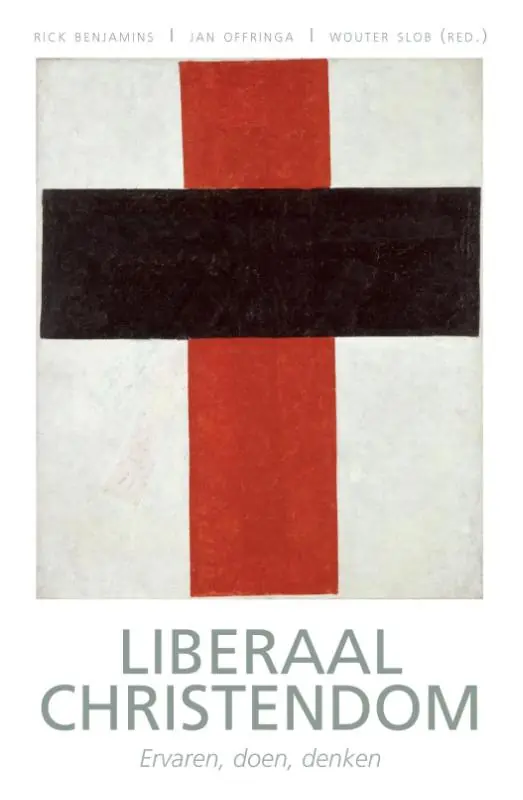 Hoge Kwaliteit Liberaal christendom - Rick Benjamins / Jan Offringa / Wouter Slob