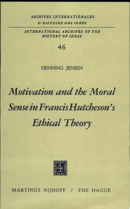 Motivation and the Moral Sense in Francis Hutcheson's ... - Jensen, Henning Gratis Verzending