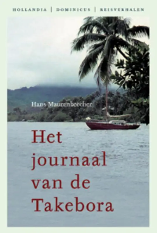 Merkproduct Hollandia Dominicus reisverhalen Het journaal van de Takebora - Hans Maurenbrecher