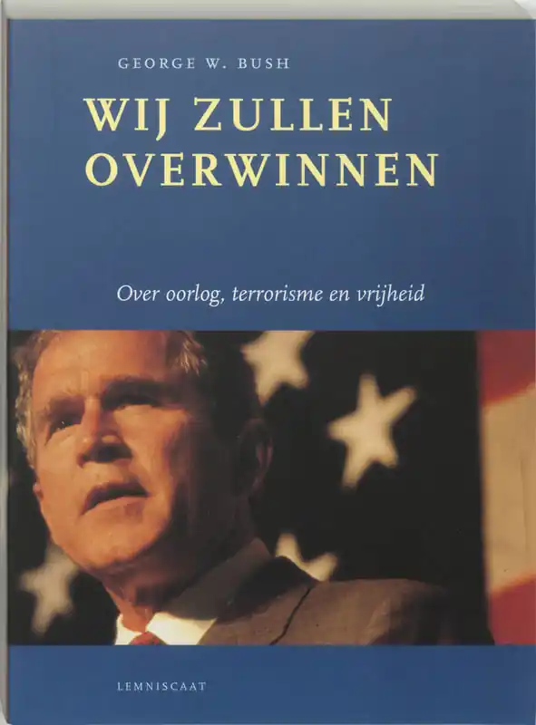 Exclusieve Aanbieding Wij zullen overwinnen - G.W. Bush