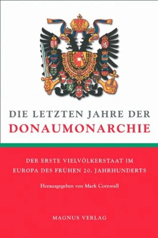 Die letzten Jahre der Donau-Monarchie - Mark Cornwall Weekendaanbieding