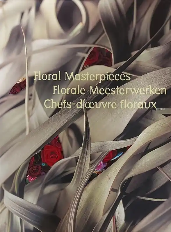 Floral masterpieces = Florale meesterwerken = Chefs-d'oeuvre floraux - B. van Leuven Superprijs
