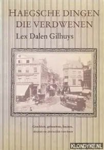 Haegsche dingen die verdwenen - Dalen Gilhuys Fabrieksprijs