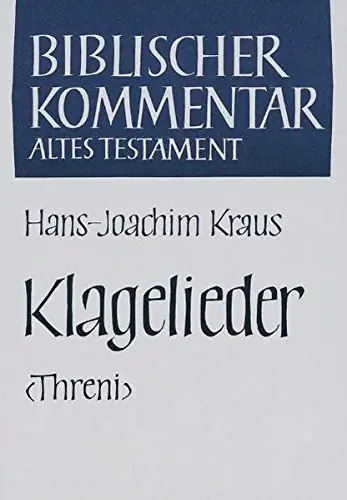 Finale Uitverkoop Klagelieder (Threni) (Biblischer Kommentar Altes Testament. Band XX) - Kraus, Hans-Joachim|Noth, Martin a.o.