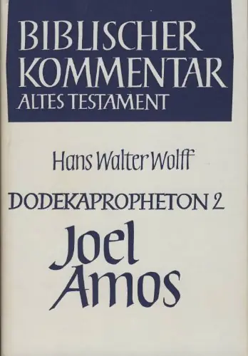 Dodekapropheton 2. Joel und Amos (Biblischer Kommentar Altes Testament. Band XIV/2) - Noth, Martin a.o.|Wolff, Hans Walter Bestel Nu