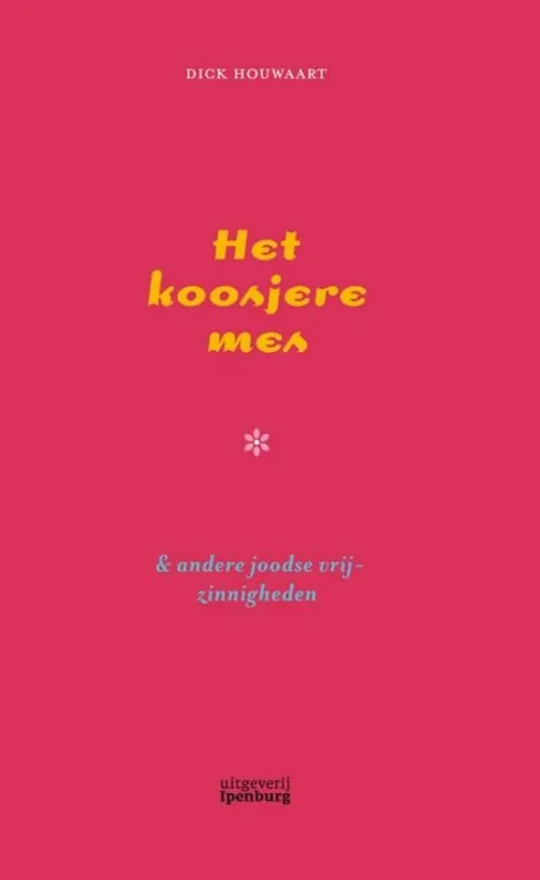 Het koosjere mes - Dick Houwaart Beste Prijs