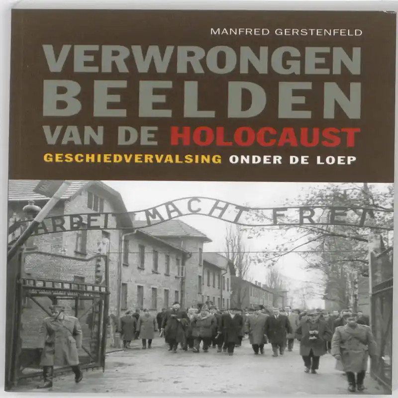Verwrongen beelden van de Holocaust - Manfred Gerstenfeld Nieuw