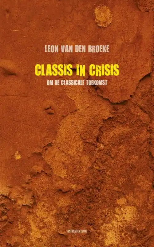 Koop Online CLASSIS IN CRISIS - Leon van den Broeke
