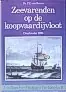Zeevarenden op de koopvaardijvloot. Omstreeks 1700. - ROYEN, P.C. VAN. Lage Kosten