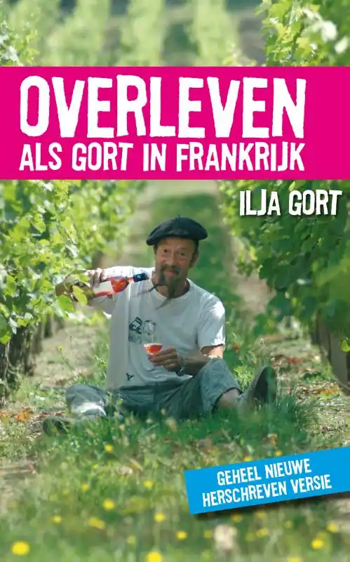 Laatste Versie Overleven als Gort in Frankrijk - Ilja Gort