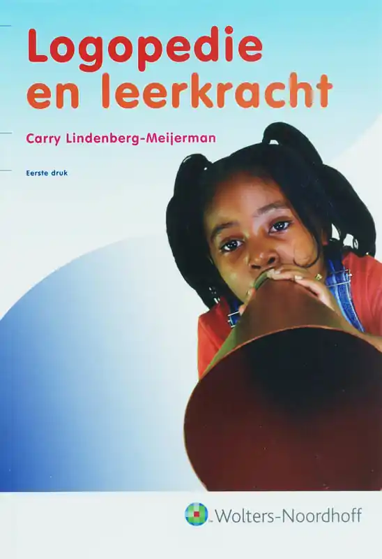Logopedie en leerkracht - C. Lindenberg-Meijerman Gereduceerde Prijs