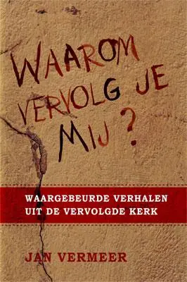 Waarom vervolg je mij? - Jan Vermeer Laatste Versie