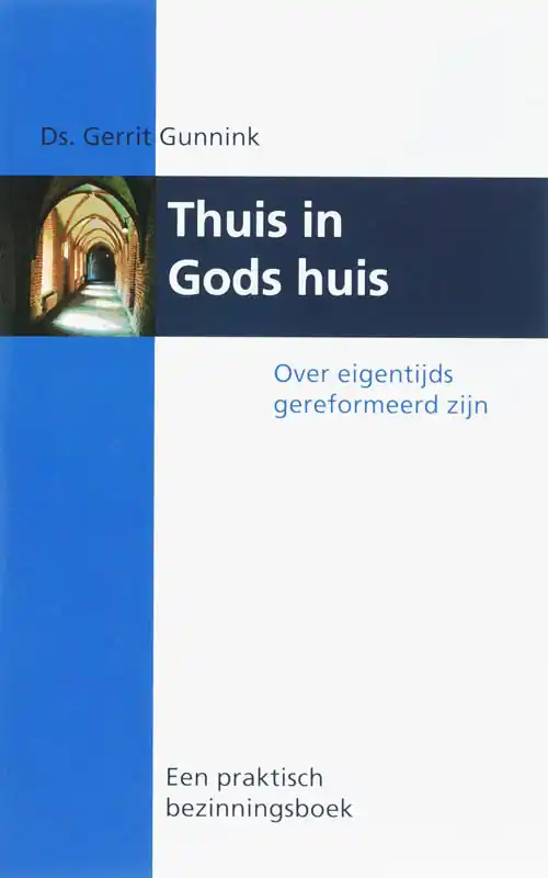 Thuis in Gods huis - G. Gunnink Veilige Betaling