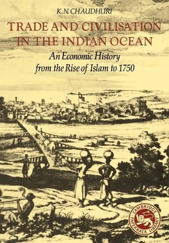 Trade and Civilisation in the Indian Ocean: An Economic History from the Rise of Islam to 1750 - K. N. Chaudhuri Veilige Betaling