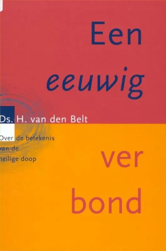 Snelle Levering Een eeuwig verbond - H. van den Belt