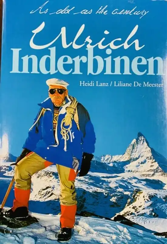 Uitverkoop Ulrich Inderbinen: As Old As the Century - Heidi Lanz