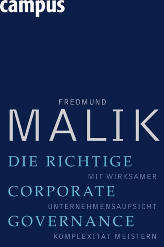 Uitverkoop Die richtige Corporate Governance: Mit wirksamer Unternehmensaufsicht Komplexität meistern - Fredmund Malik