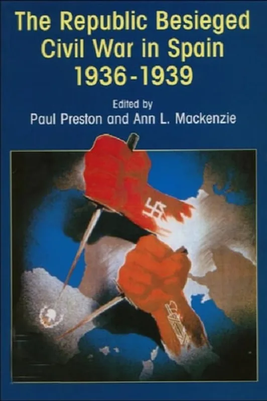 Must-Have The Republic Besieged Civil War in Spain 1936-1939 - Paul Preston