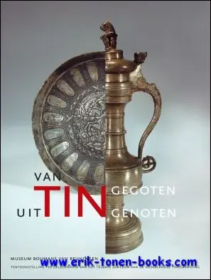 Actieprijs Van tin gegoten uit tin genoten - Dubbe, Gaba van Dongen, ter Molen, Reinheckel en Vandebotermet. (red.) beekhuizen.