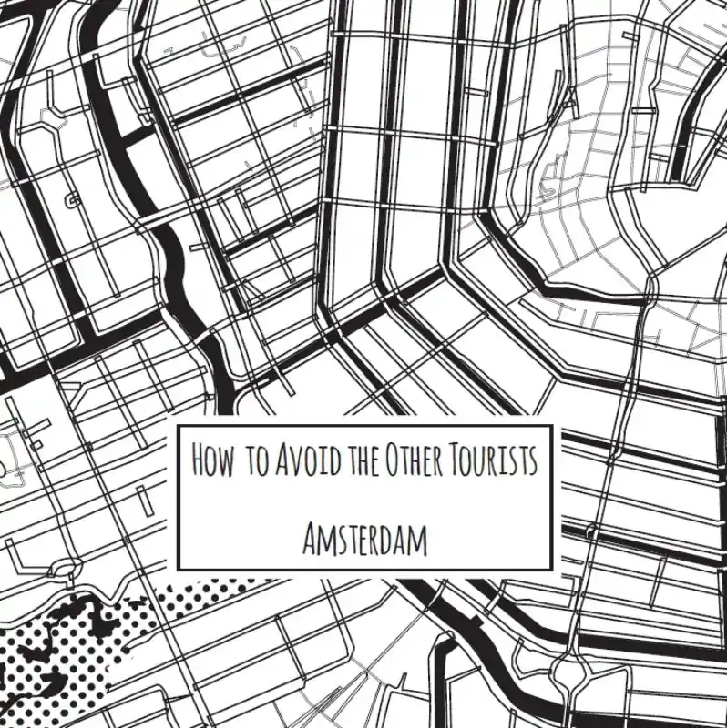 How to avoid the other tourists Amsterdam - Nina van der Weiden Must-Have