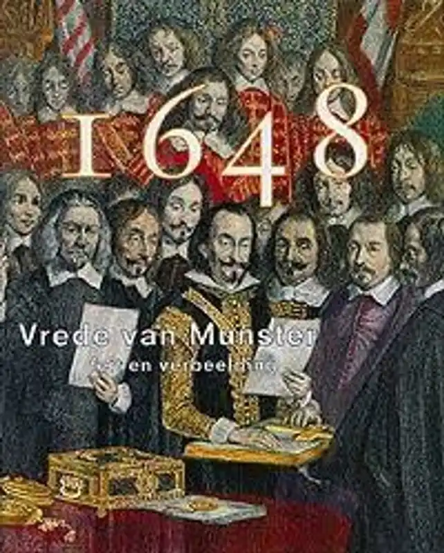 1648: Vrede van Munster - DANE, JACQUES. (ed.) Alleen Vandaag