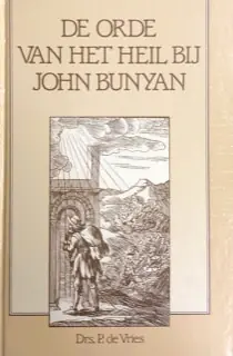 Orde van het heil by john bunyan - Vries Lage Prijs