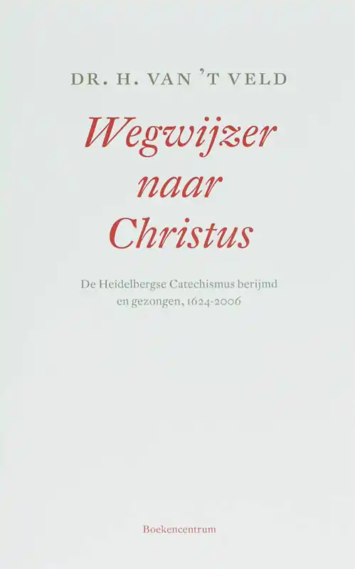 WEGWIJZER NAAR CHRISTUS - H. van 't Veld Favoriet