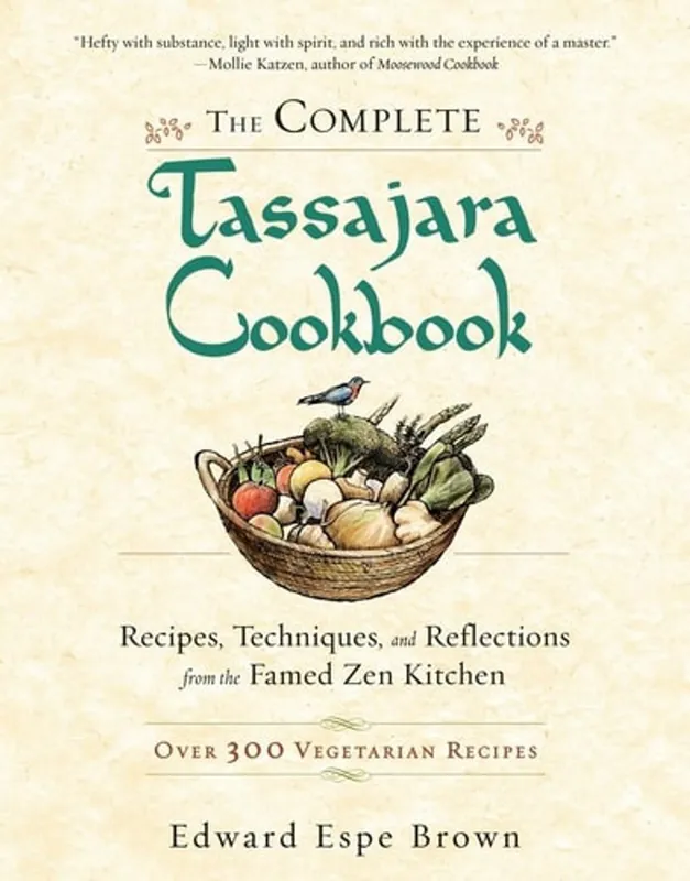 The Complete Tassajara Cookbook Recipes, Techniques, and Reflections from the Famed Zen Kitchen - Edward Espe Brown Fabrieksprijs