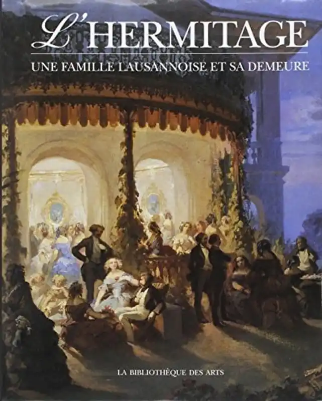 L'Hermitage. Une famille lausannoise et sa demeure - François Vallotton Gratis Retour