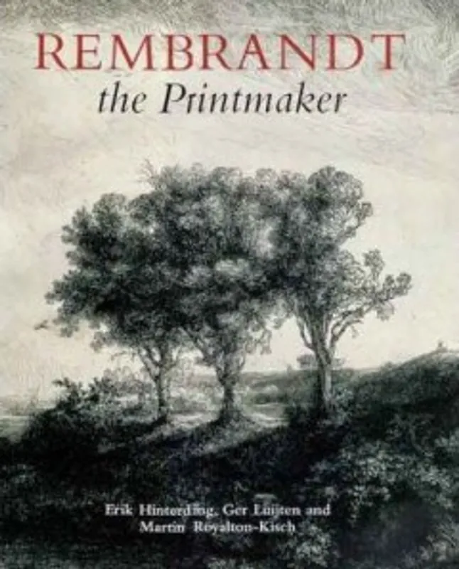 Rembrandt, the printmaker - Erik Hinterding Beperkte Voorraad