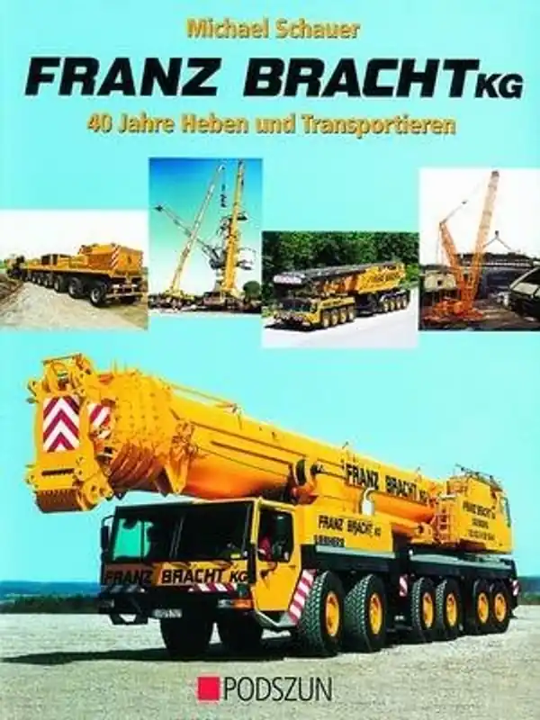 Franz Bracht Kg. 40 Jahre Heben Und Transportieren - M Schauer Favoriet